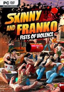 Descargar Skinny & Franko: Fists of Violence por Torrent